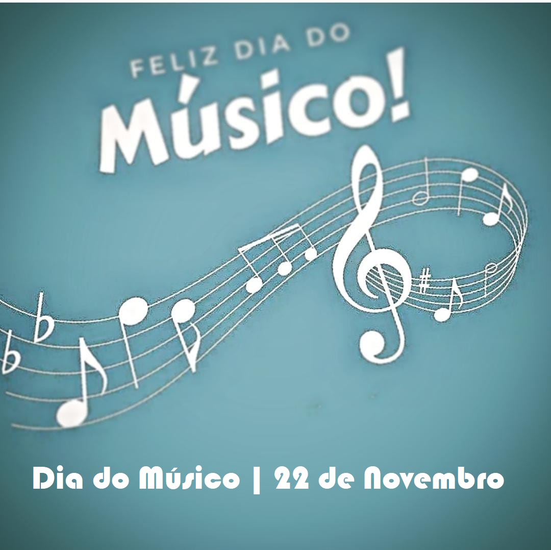 Dia do Músico | 22 de Novembro