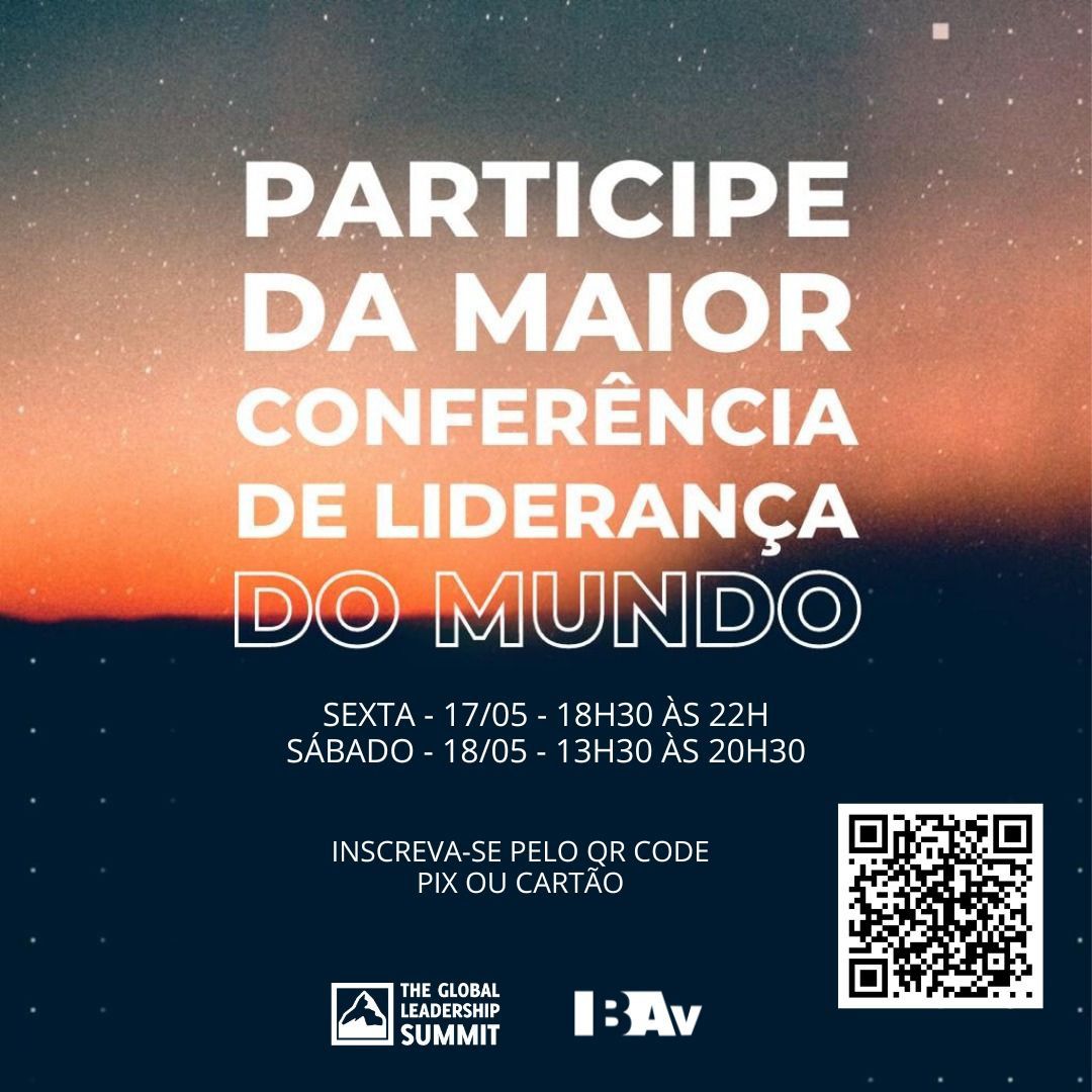 Lidere onde você estiver! Global Leadership Summit 2024, maior evento internacional de líderes, chega a Feira de Santana. Inscrições Abertas! 